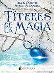 [Libro] Títeres de la Magia (Marabilia #2) — Iria G. Parente y Selene M. Pascual