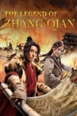 The legend of Zhang Qian (2021)