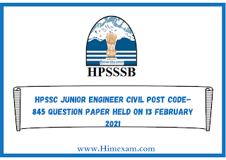 HPSSC Junior Engineer Civil Post Code-845 Question Paper Held on 13 february 2021