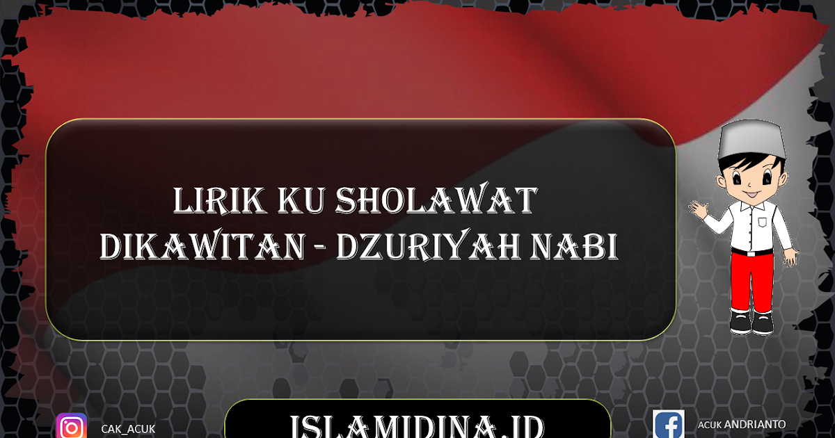 Lirik Ku Sholawat Dikawitan Dzuriyah Nabi Islamidina