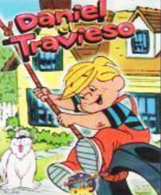 Daniel el travieso ( 1986 y 1993 ) Daniel el travieso ( 1986 y 1993 )