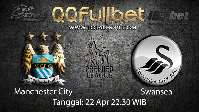 BOLA88 - PREDIKSI TARUHAN BOLA MANCHESTER CITY VS SWANSEA 22 APRIL 2018 ( ENGLISH PREMIER LEAGUE )
