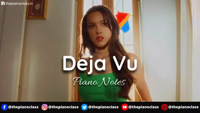 Deja Vu Piano Notes - Olivia Rodrigo 