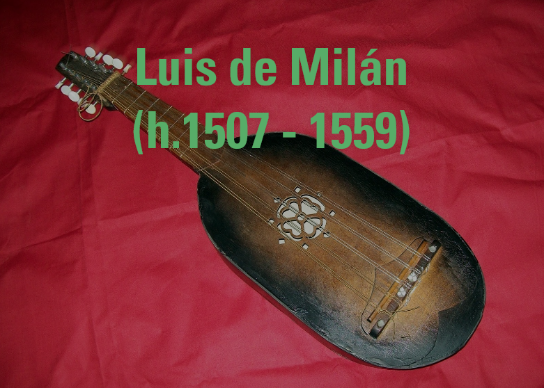 Luis de Milán (h.1507 - 1559)