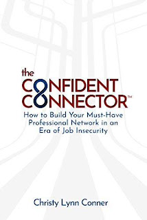 The Confident Connector™: How to Build Your Must-Have Professional Network in an Era of Job Insecurity - free book promotion service Christy Conner