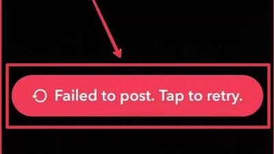 Snapchat Fix Failed to post Tap to retry problem solve