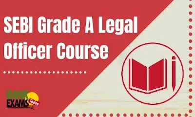 SEBI Grade A Legal Officer Course
