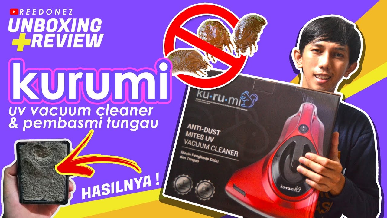 UNBOXING + REVIEW KURUMI UV VACUUM CLEANER (PENYEDOT DEBU & TUNGAU