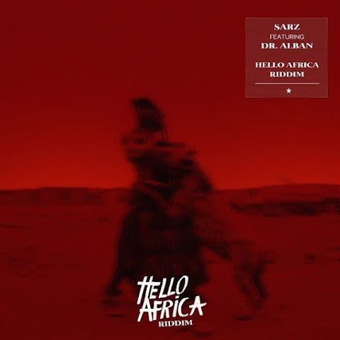 Sarz – Hello Africa Riddim (feat. Dr Alban)