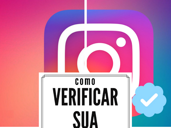 Instagram anuncia mudanças - Agora é possível solicitar Verificação de Conta