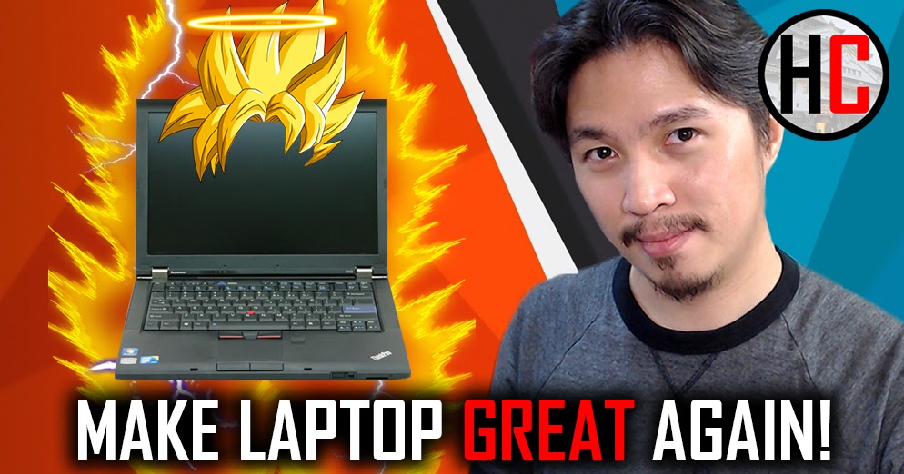 Make Your Laptop Great Again! 5 Tips to Improve Old and Slow Notebooks