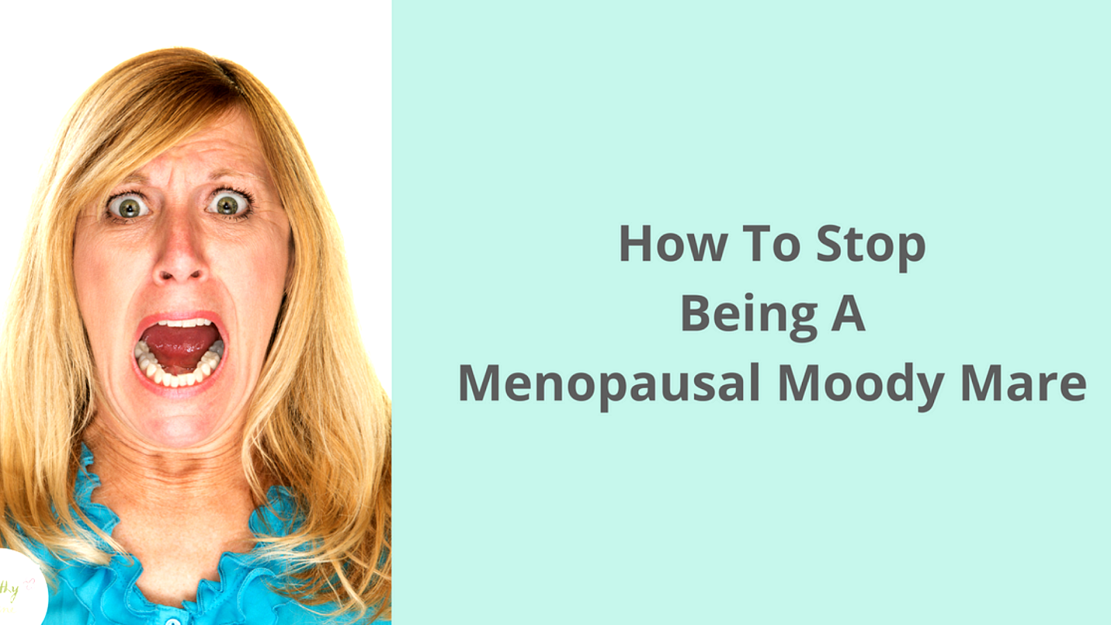 Menopause Menopause Mood Swings Menopause Choices