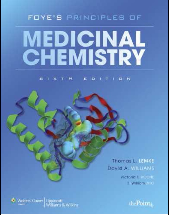 Foye’s Principles of Medicinal Chemistry ,6th Edition