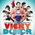 Download  Vicky Donor (2012) Full Mobile Movie ( 3gp , mp4 and avi )