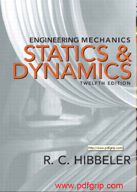 Engineering Mechanics Statics and Dynamics ,12th Edition