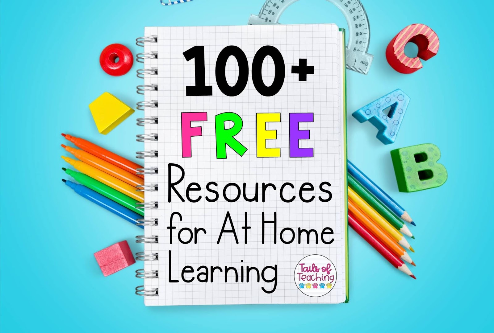 Tails of Teaching 100+ FREE Resources for At Home Learning