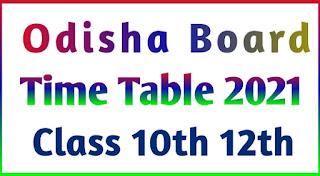 ODISHA board Exam time table 12th 2021, ODISHA board Exam Date sheet 2021