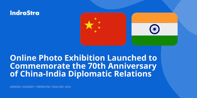 Online Photo Exhibition Launched to Commemorate the 70th Anniversary of China-India Diplomatic Relations