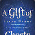 A Gift of Ghosts by Sarah Wynde Book Review