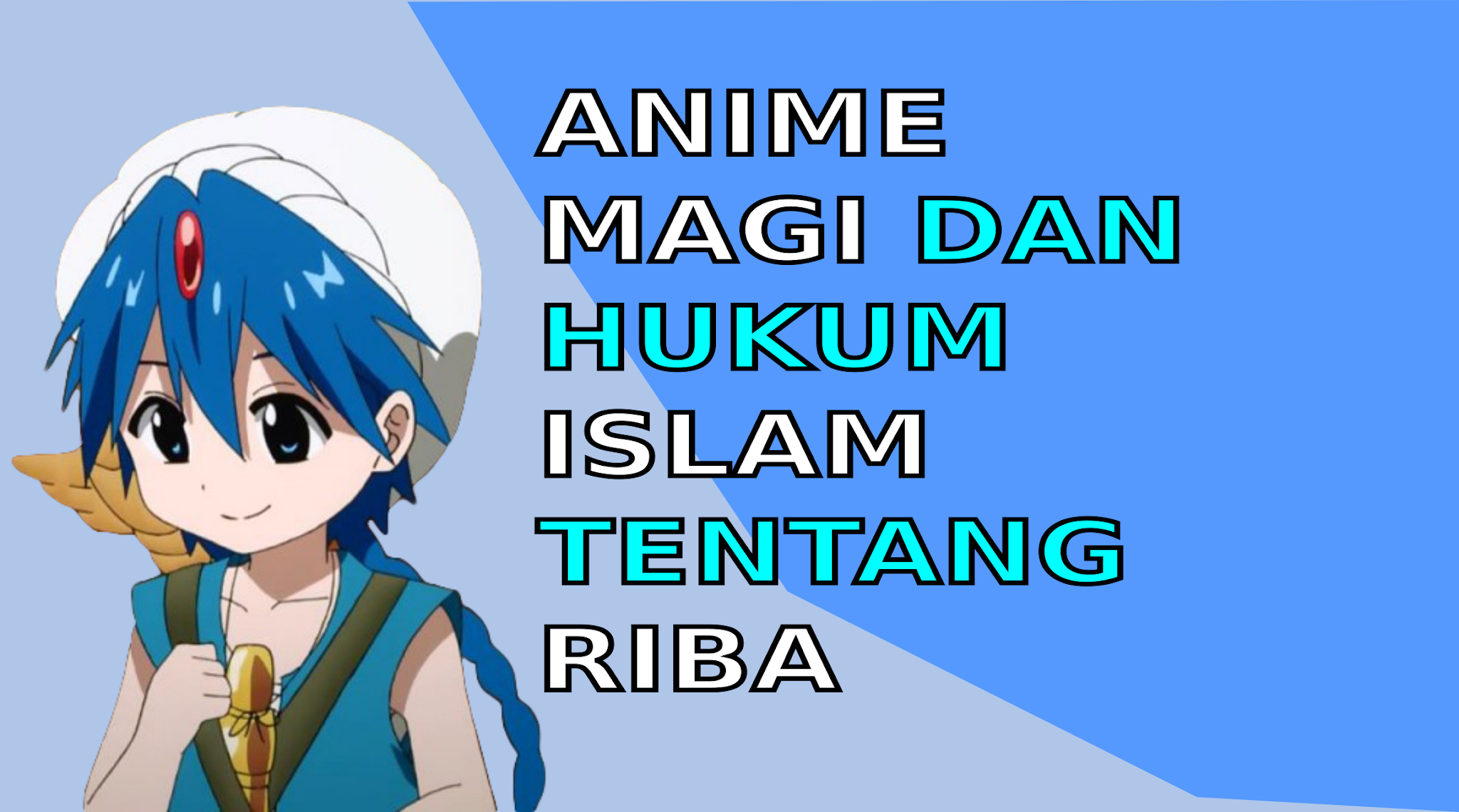 Anime Magi The Labyrinth of Magic dan Hukum Islam Tentang Riba