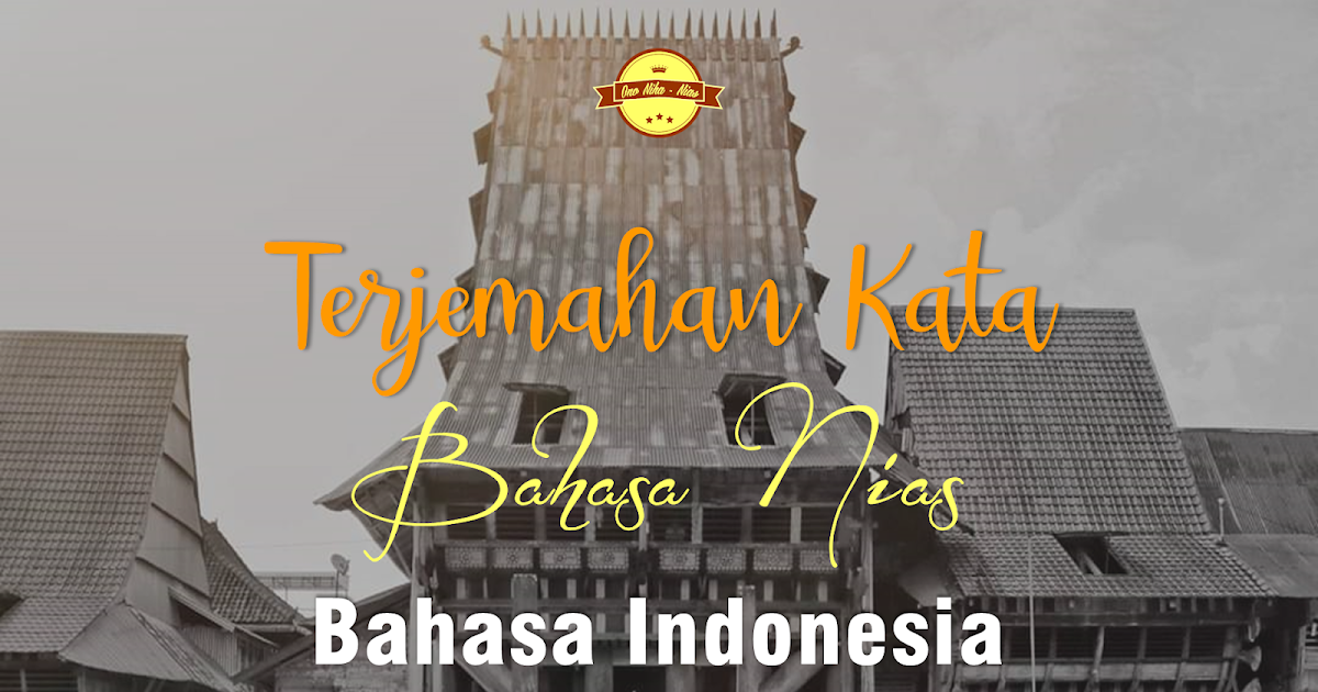500 Terjemahan Kosa Kata Bahasa Nias Ke Bahasa Indonesia Ono Niha Nias