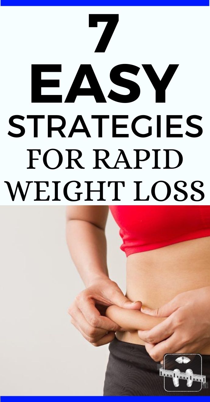 7 Easy Strategies for Rapid Weight Loss .Hello Healthy.