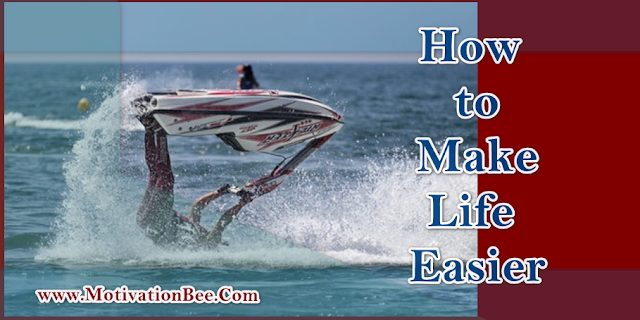 Make Life Easier