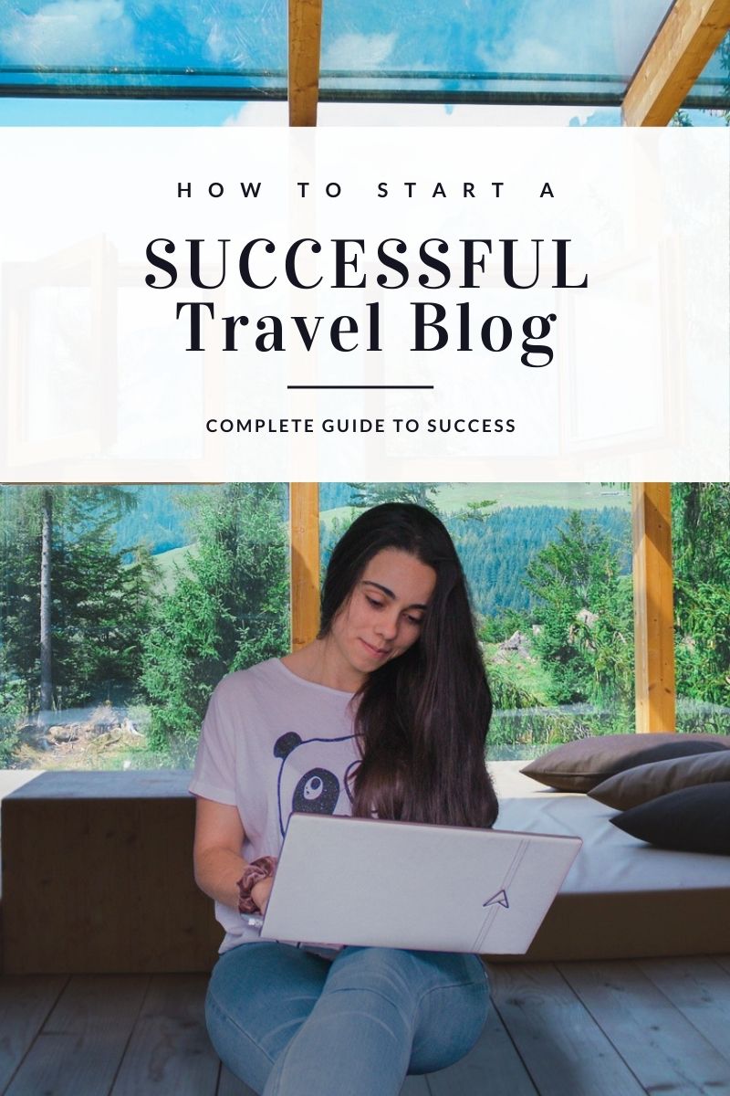 complete guide to a successful travel blog