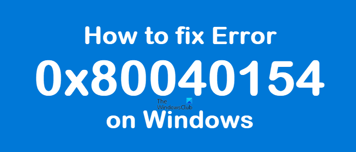 Cómo reparar el error 0x80040154 en Windows