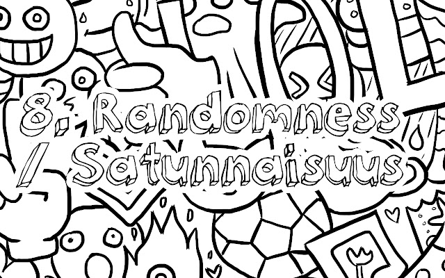 8. A writing prompt: Randomness / 8. Kirjoitusharjoitus: Satunnaisuus