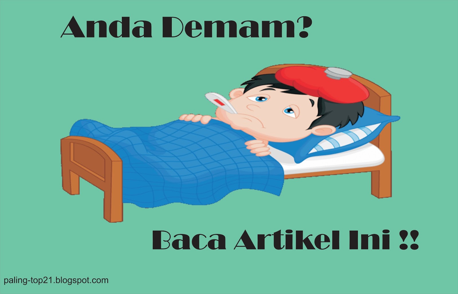 Cara Cepat Menurunkan & Meredakan Panas Demam Pada Bayi, Anak, Remaja