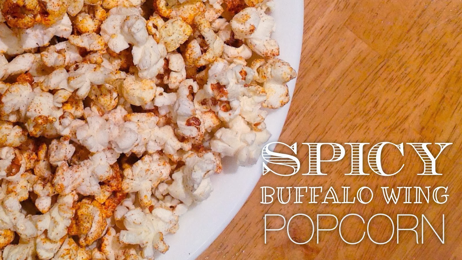 {Stovetop Spicy Buffalo Wing Popcorn} OH! SO RANDOM