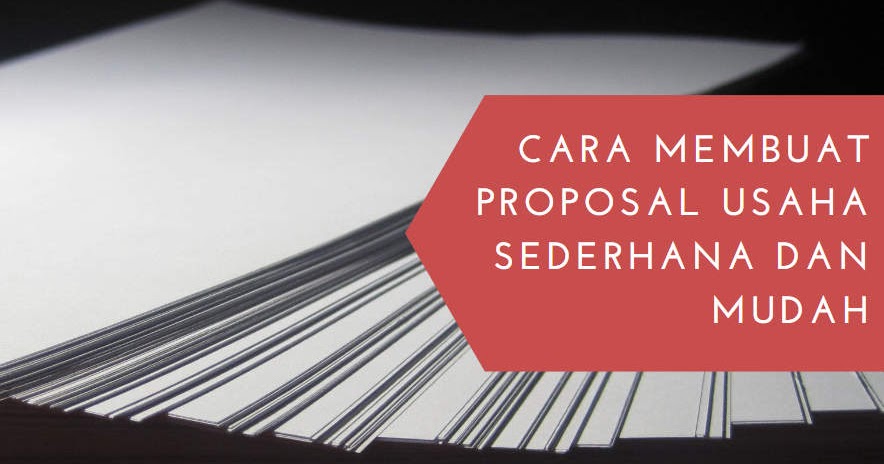 Cara Membuat Proposal Usaha Sederhana dan Mudah Travel LINK Cara Membuat Proposal Usaha Sederhana dan Mudah Travel LINK