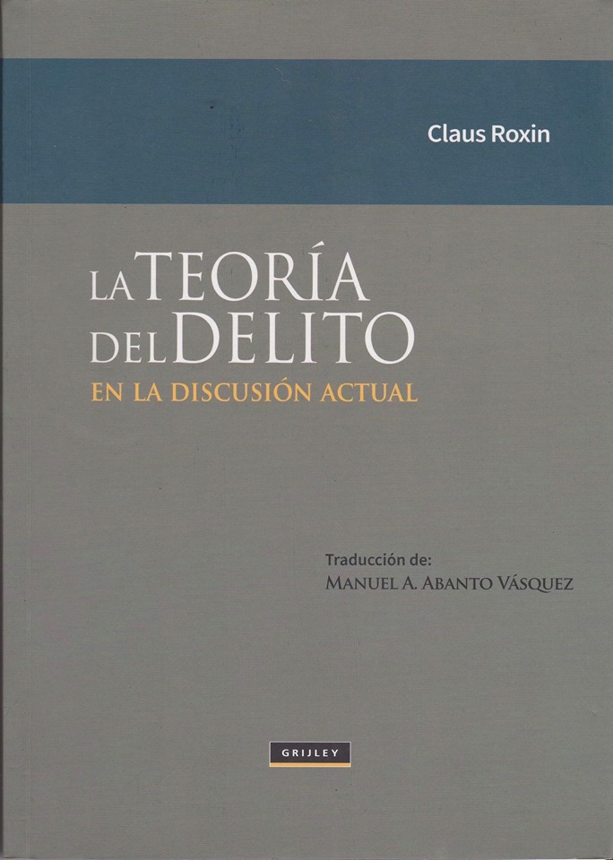 Librería Rashomon: Claus Roxin: La teoría del delito en la discusión actual