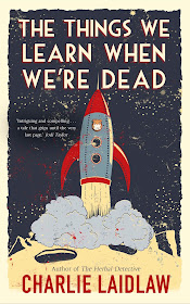 the-things-we-learn-when-we're-dead, charlie-laidlaw, book