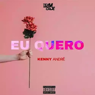 Kenny André - Eu Quero ( Download)