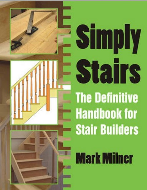 Click here to buy "Simply Stairs: The Definitive Handbook for Stair Builders" by Mark Milner