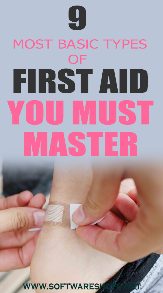 9 Most Basic Types of First Aid You Must Master