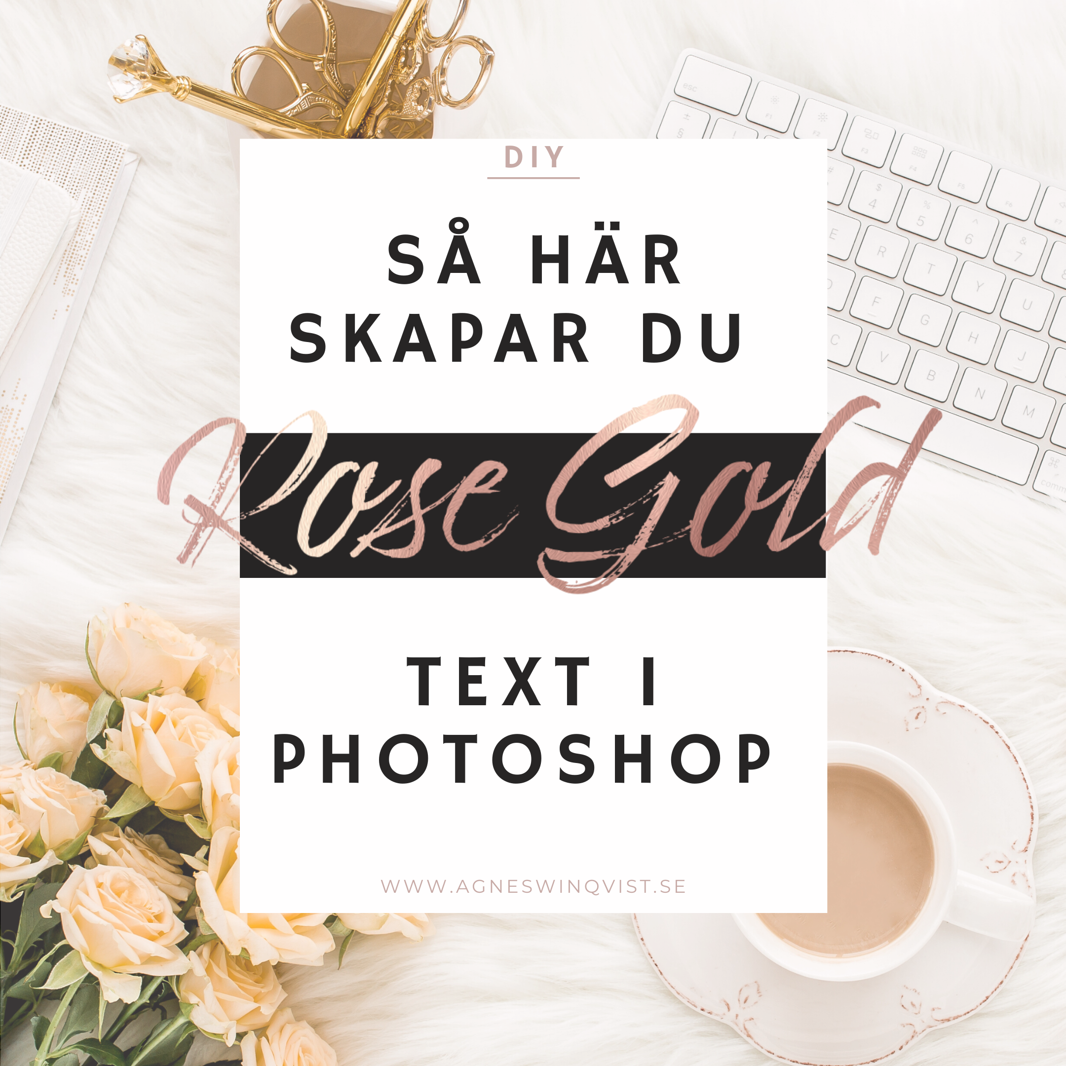 Skapa ROSE GOLD text i Photoshop - DIY