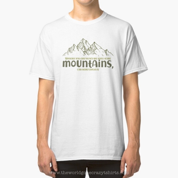 The World Gone Crazy t-shirts: The Voice of the Mountains 🌄