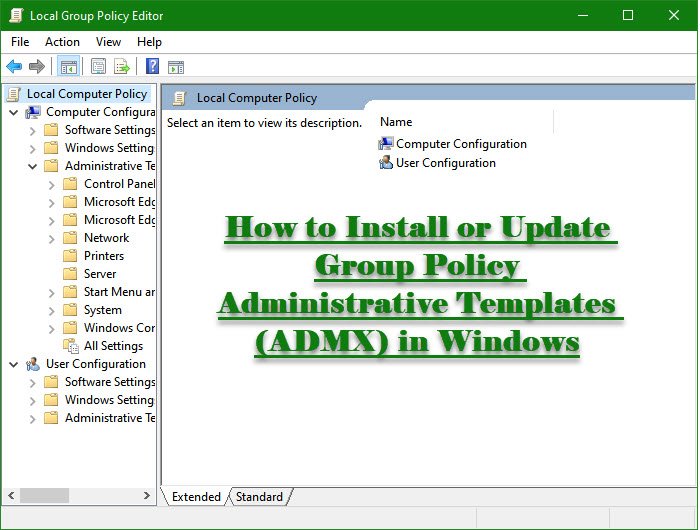 Comment installer ou mettre à jour des modèles d'administration de stratégie de groupe (ADMX) dans Windows