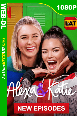 Alexa & Katie (Serie de TV) Temporada 3 (2019) Latino HD WEB-DL 1080P ()
