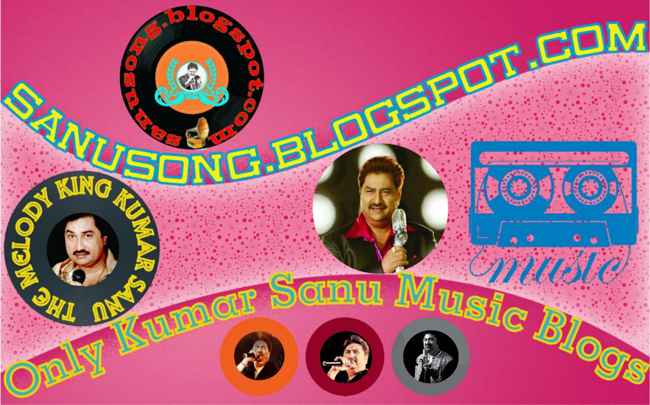 Its All About Kumar Sanu