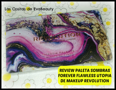 Review Paleta sombras de ojos Forever Flawless Utopia de Makeup Revolution