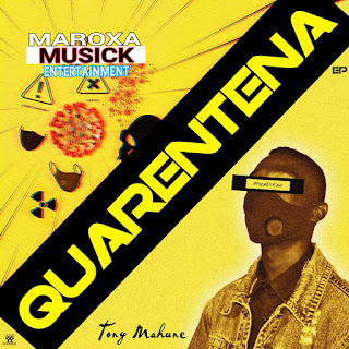 Tony Mahune - Quarentena (EP) 2020 [DOWNLOAD || BAIXAR MP3