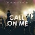Audio + Video: Nathaniel Bassey – Call On Me