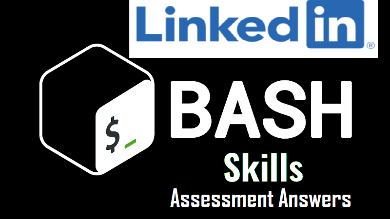 Linkedin Bash Assessment Answers Bash Skill Assessment Linkedin Answers 2021