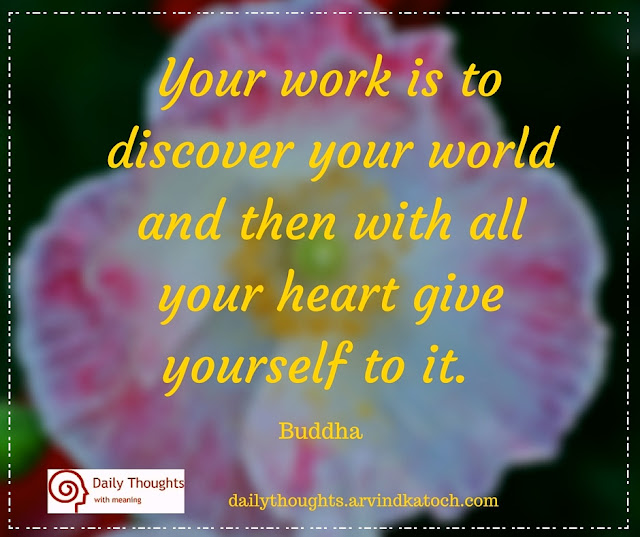 Daily Thought, Meaning,  work, discover, world, Buddha, heart,  