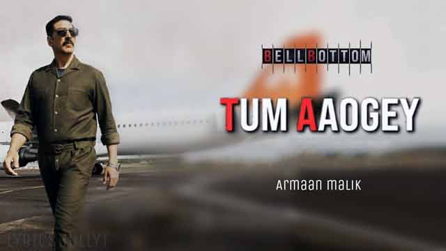 tum aaogey bellbottom armaan malik