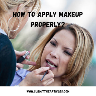 Apply Makeup Properly